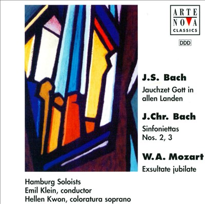 J. S. Bach: Jauchzet Gott in allen Landen; J. C. Bach: Sinfoniettas Nos. 2 & 3; Mozart: Exsultate, jubilate
