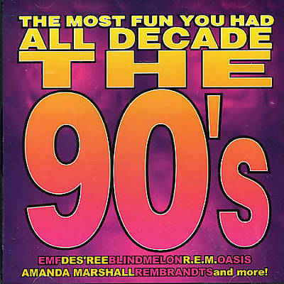 Most Fun You've Had All Decade: 90s