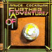 Further Adventures of Bruce Cockburn