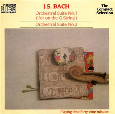 Bach: Orchestral Suites Nos. 3 ("Air on the G String") & 2