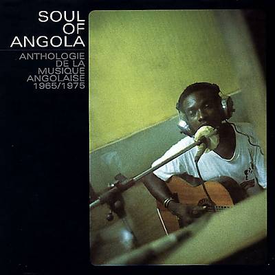 Soul of Angola Anthology: 1965-1975
