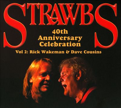 Strawbs 40th Anniversary Celebration, Vol. 2: Rick Wakeman & Dave Cousins [19 Tracks]