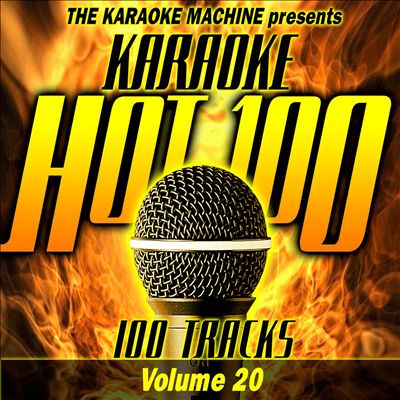 The Karaoke Machine Presents: Karaoke Hot 100, Vol. 20