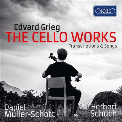 Edvard Grieg: The Cello Works - Transcriptions & Songs