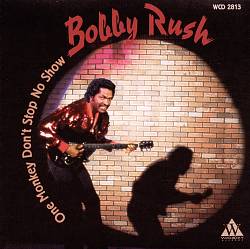 télécharger l'album Bobby Rush - One Monkey Dont Stop No Show