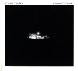 ladda ner album Ethan Gruska - Slowmotionary