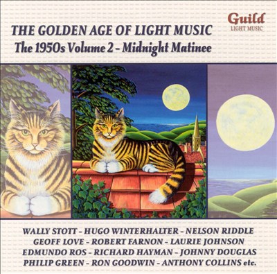 The Golden Age of Light Music: The 1950s, Vol. 2 - Midnight Matinee