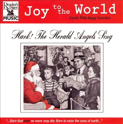 Joy to the World: Hark! The Herald Angels Sing