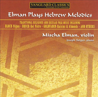 Elman Plays Hebrew Melodies