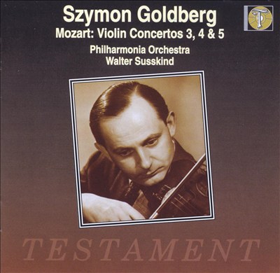 Szymon Goldberg: Mozart: Violin Concertos No.3, No.4, No.5