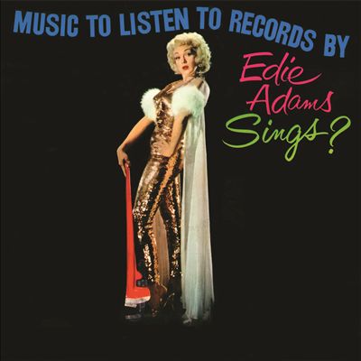 Music to Listen to Records By (Edie Adams Sings?)
