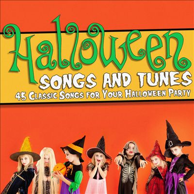 Halloween Songs and Tunes: 45 Classic Songs for Your Halloween Party