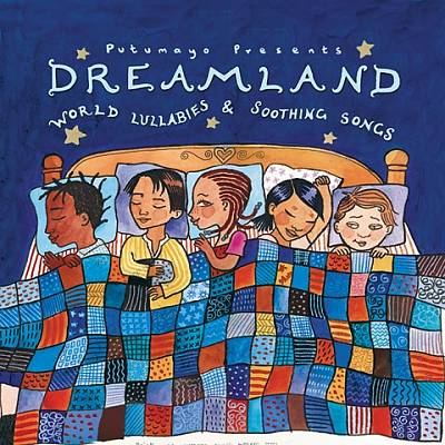 Putumayo Kids Presents: Dreamland - World Lullabies