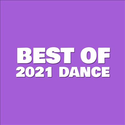 Best of 2021 Dance