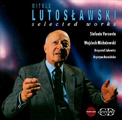 Lutoslawski: Selected Works