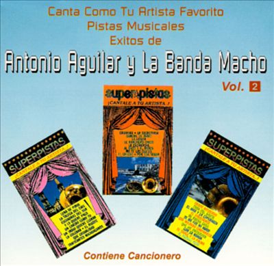 Pistas Musicales Exitos de Antonio Aguilar Y La Banda Macho