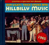 Dim Lights, Thick Smoke and Hillbilly Music: 1965