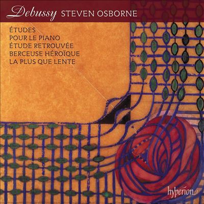 Debussy: Études; Pour le Piano; Étude retrouvée; Berceuse Héroïque; La plus que lente