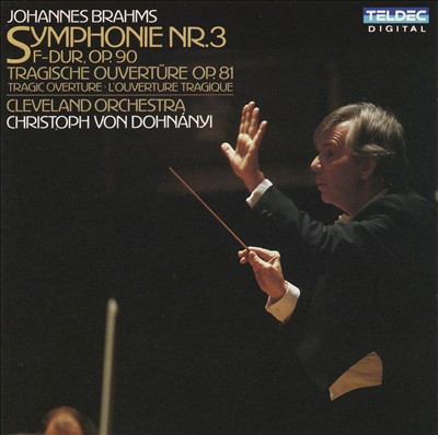 Brahms: Symphony No. 3; Tragic Overture