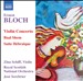 Ernest Bloch: Violin Concerto; Baal Shem; Suite Hébraïque