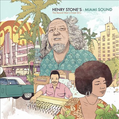 Henry Stone's Miami Sound: The Record Man's Finest 45's