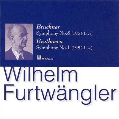 Bruckner: Symphony No. 8; Beethoven: Symphony No. 1