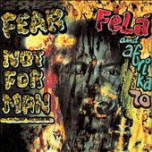Fear Not for Man