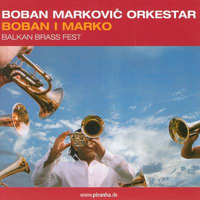 Boban I Marko Balkan Brass Fest