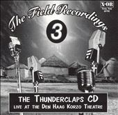 The Field Recordings 3: The Thunderclaps CD, Live at Den Haag