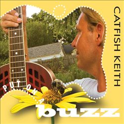 Album herunterladen Catfish Keith - Put On A Buzz