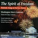 The Spirit of Freedom: Patriotic Songs & Service Hynms