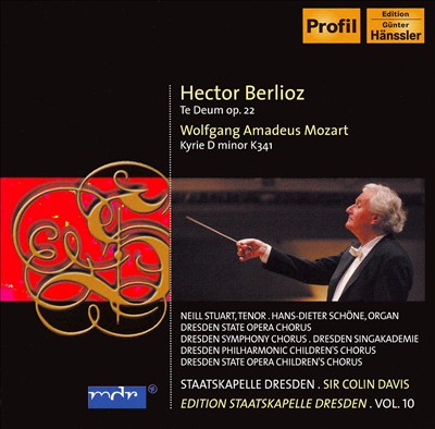 Berlioz: Te Deum, Op. 22; Mozart: Kyrie, K. 341