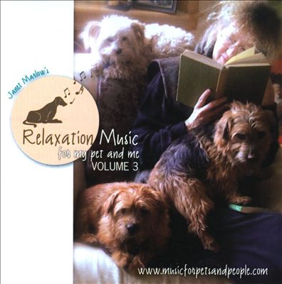 Relaxation Music for My Pet and Me, Vol. 3
