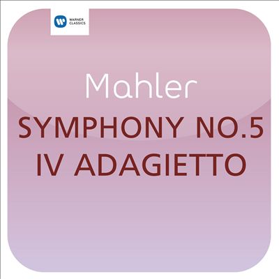 Mahler: Symphony No. 5 - IV. Adagietto
