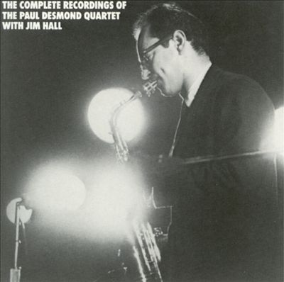 Complete Recordings of the Paul Desmond Quartet with Jim Hall