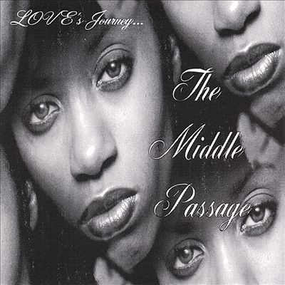 Love's Journey... the Middle Passage