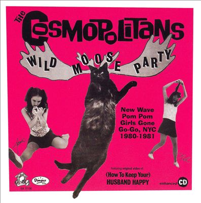 Wild Moose Party: Pom Pom Girls Gone New Wave NYC 1980-1981
