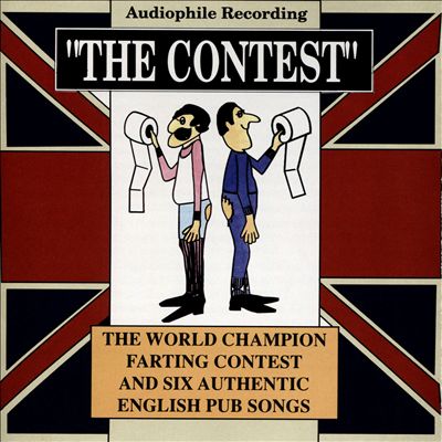 The Contest: The World Champion Farting Contest and Six Authentic English Pub Songs