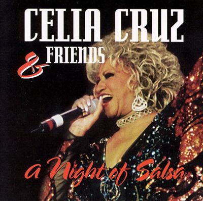 Celia Cruz and Friends: A Night of Salsa