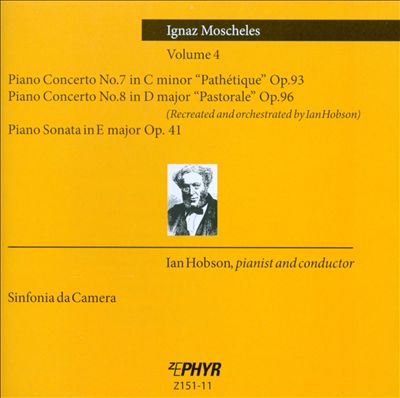 Ignaz Moscheles: Piano Concertos, Vol. 4