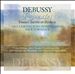 Debussy; 3 Sonatas; Danse Sacrée et Danse Profane