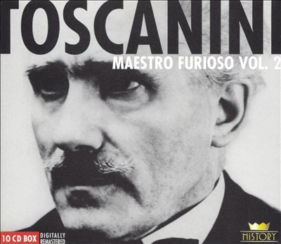 Toscanini: Maestro Furioso, Vol. 2