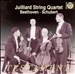 Julliard String Quartet Plays Beethoven, Schubert