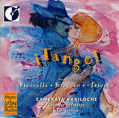 Tango!: Music by Piazzolla, Bragato, Arizaga