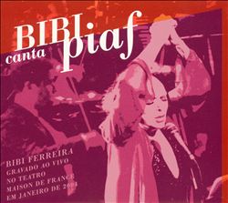 télécharger l'album Bibi Ferreira - Bibi Canta Piaf