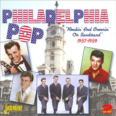 Philadelphia Pop: Rockin' and Croonin' on Bandstand (1957-1959)