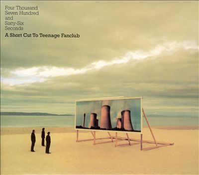 Four Thousand Seven Hundred and Sixty-Six Seconds: A Short Cut to Teenage Fanclub