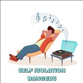 Self Isolation Bangers