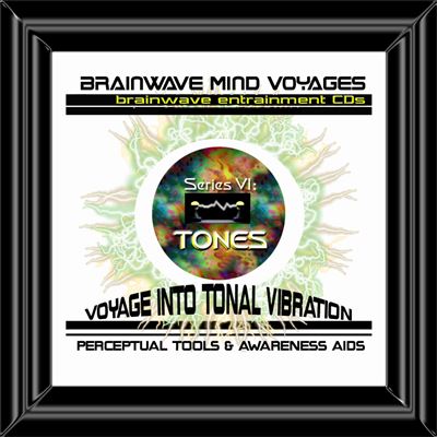 BMV Series 6: Tones Only - Brainwave Journey into Tonal Vib