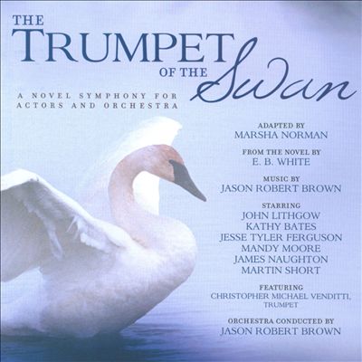The Trumpet of the Swan, musical 